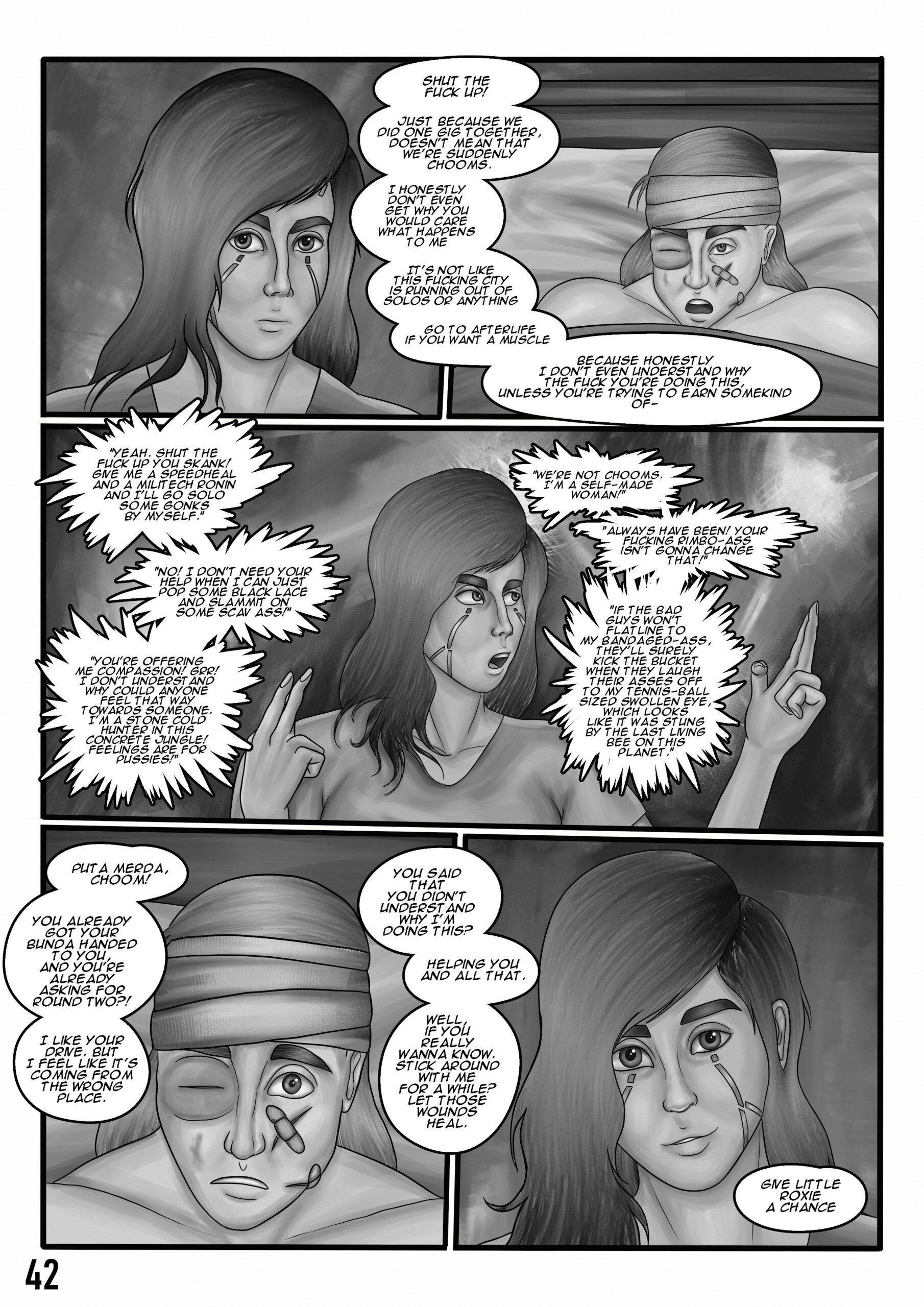 Digital art comic. Sif, who is laying in bed injured, questions Roxie's motivations to save her. Roxie mocks Sif in an endearing way and asks her to give her a chance. Sif is wrapped in bandages and is amazed by Roxie's reaction to her outburst. Roxie looks at Sif in an understanding way in the last panel.