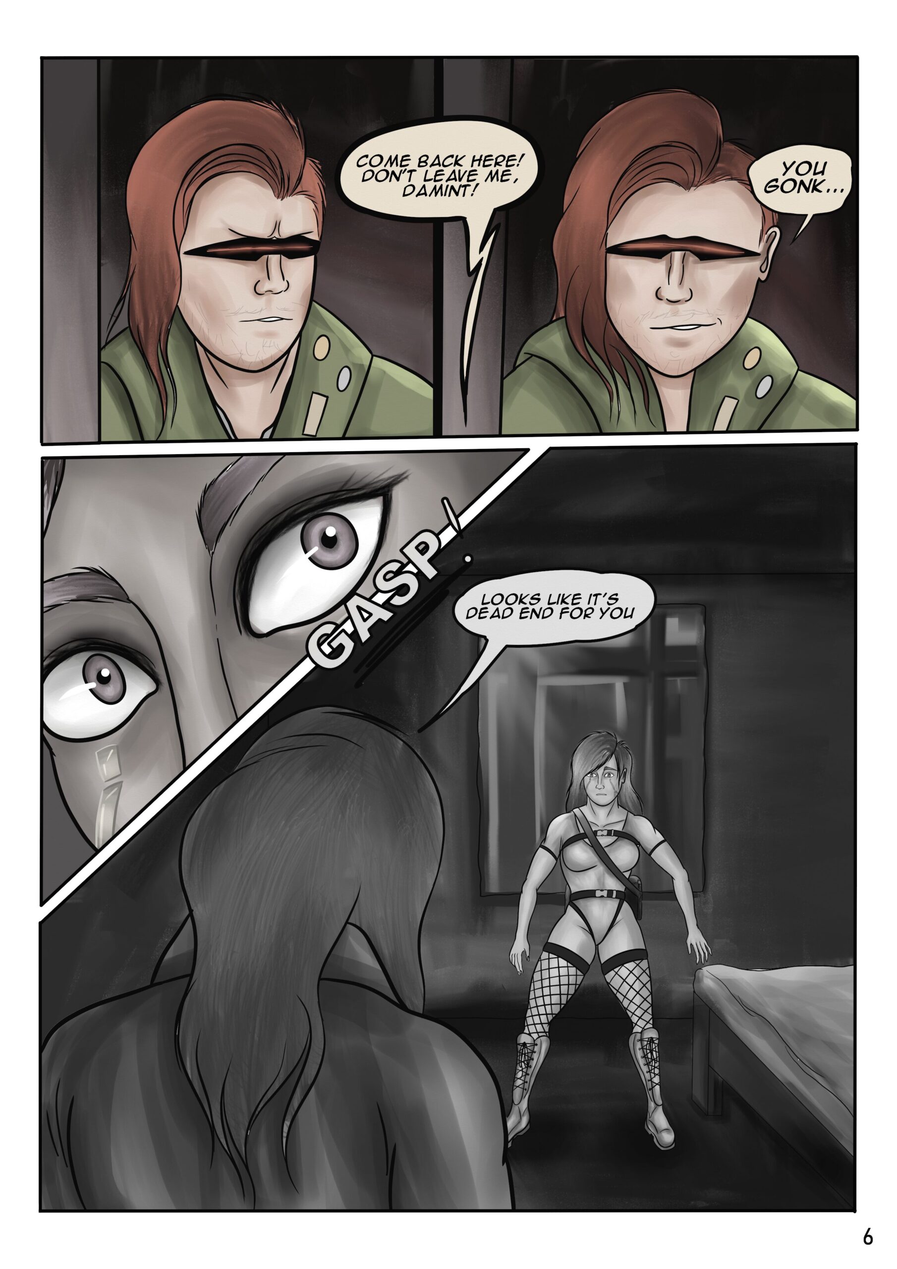 Digital art comic. In the first and second panels the thug leader enters the room with a puzzled expression but it turns into pity. A woman's voice yells: "come back here! Don't leave me damnit!". The thug leader says: "you gonk". The woman turns around and gasps in the third panel. In the last panel the thug leader confronts the woman who was yelling out of a window and he says: "Looks like it's the end for you".